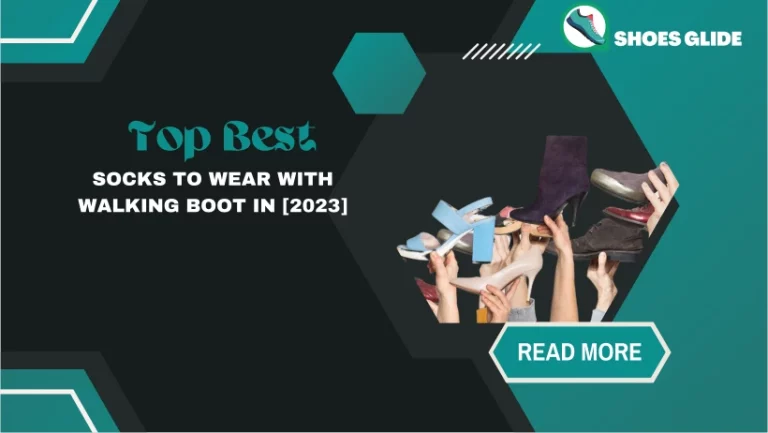 Top Best Socks To Wear With Walking Boot In [2023]